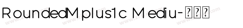 RoundedMplus1c Mediu字体转换